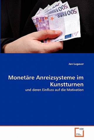 Книга Monetare Anreizsysteme im Kunstturnen Jan Lugauer