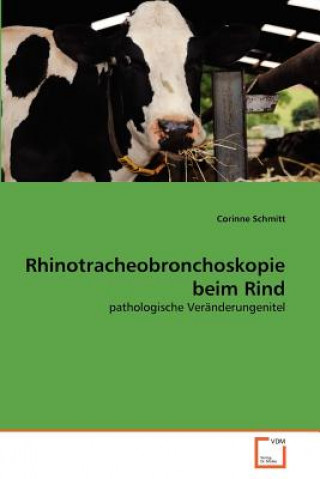 Kniha Rhinotracheobronchoskopie beim Rind Corinne Schmitt