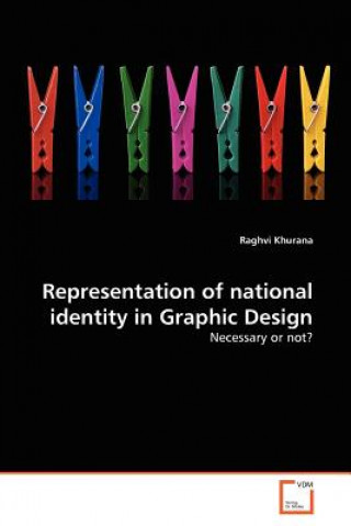 Książka Representation of national identity in Graphic Design Raghvi Khurana