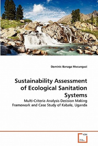 Carte Sustainability Assessment of Ecological Sanitation Systems Dominic Banaga Mucunguzi