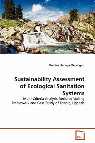 Kniha Sustainability Assessment of Ecological Sanitation Systems Dominic Banaga Mucunguzi