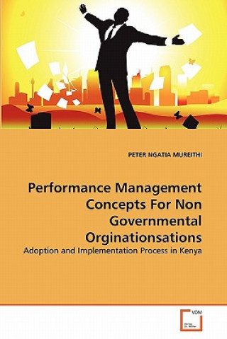 Carte Performance Management Concepts For Non Governmental Orginationsations Peter Ngatia Mureithi