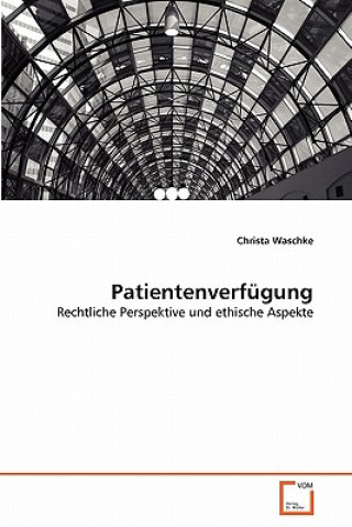 Könyv Patientenverfugung Christa Waschke