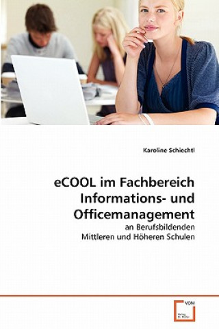 Könyv eCOOL im Fachbereich Informations- und Officemanagement Karoline Schiechtl