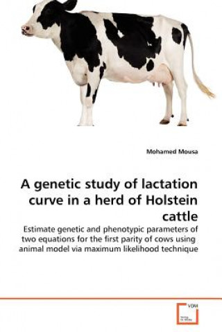 Book genetic study of lactation curve in a herd of Holstein cattle Mohamed Mousa