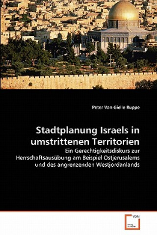 Book Stadtplanung Israels in umstrittenen Territorien Peter Van Gielle Ruppe