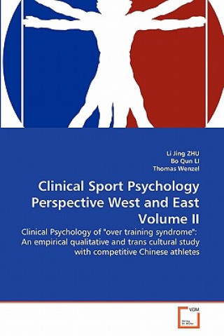 Könyv Clinical Sport Psychology Perspective West and East Volume II Li Jing Zhu