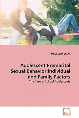 Book Adolescent Premarital Sexual Behavior Mengesha Belay