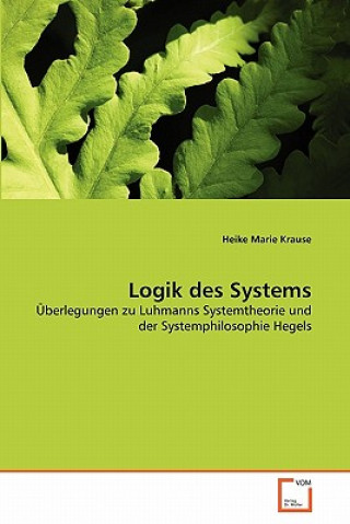 Könyv Logik des Systems Heike Marie Krause