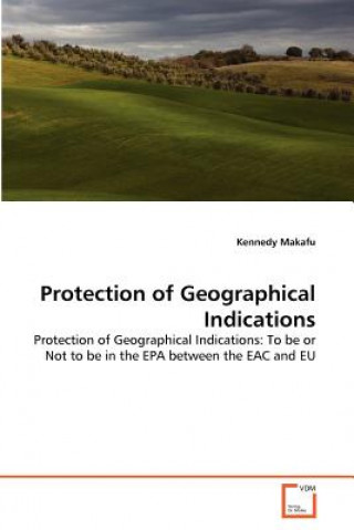 Книга Protection of Geographical Indications Kennedy Makafu