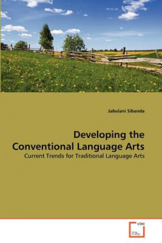 Book Developing the Conventional Language Arts Jabulani Sibanda