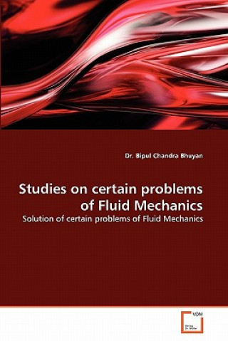 Kniha Studies on certain problems of Fluid Mechanics Dr Bipul Chandra Bhuyan