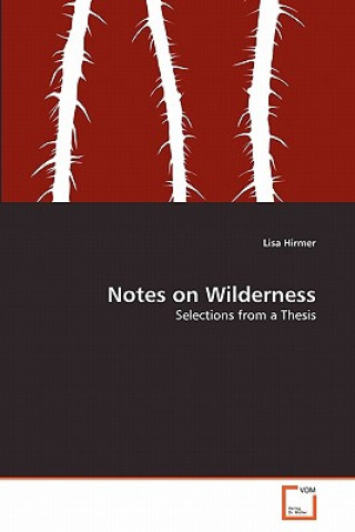 Kniha Notes on Wilderness Lisa Hirmer