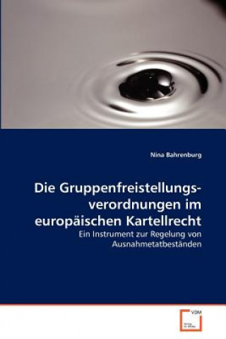Carte Gruppenfreistellungsverordnungen im europaischen Kartellrecht Nina Bahrenburg