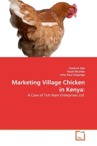 Livre Marketing Village Chicken in Kenya Frederick Aila