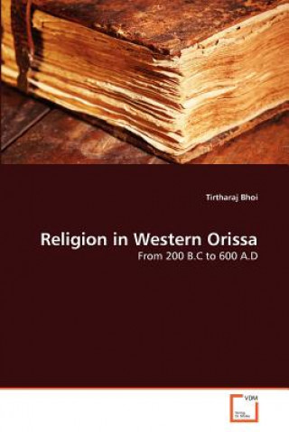 Knjiga Religion in Western Orissa Tirtharaj Bhoi