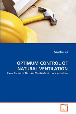 Kniha Optimum Control of Natural Ventilation Faisal Durrani