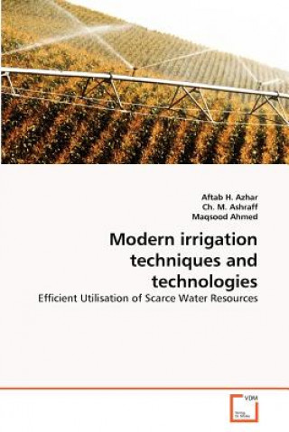 Carte Modern irrigation techniques and technologies Aftab H. Azhar