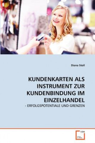 Book Kundenkarten ALS Instrument Zur Kundenbindung Im Einzelhandel Diana Stoll