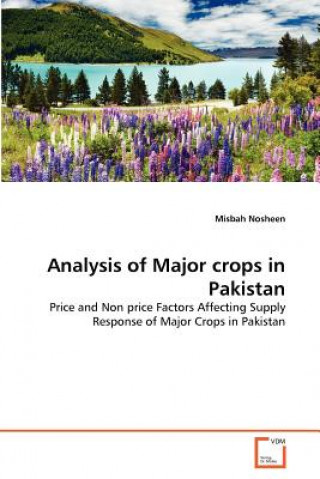 Könyv Analysis of Major crops in Pakistan Misbah Nosheen