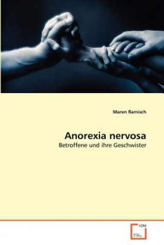 Könyv Anorexia nervosa Maren Ramisch