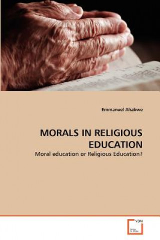 Kniha Morals in Religious Education Emmanuel Ahabwe