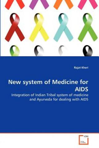 Buch New system of Medicine for AIDS Rajat Kheri