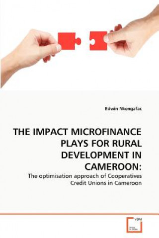 Książka Impact Microfinance Plays for Rural Development in Cameroon Edwin Nkengafac