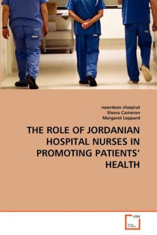 Buch Role of Jordanian Hospital Nurses in Promoting Patients' Health Noordeen Shoqirat