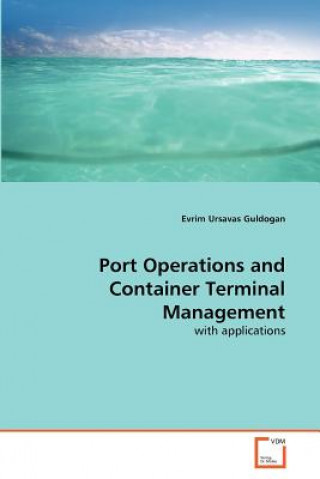 Könyv Port Operations and Container Terminal Management Evrim Ursavas Guldogan