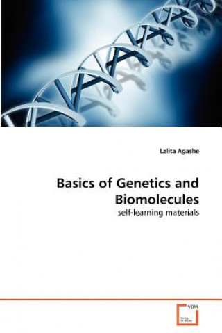 Книга Basics of Genetics and Biomolecules Lalita Agashe