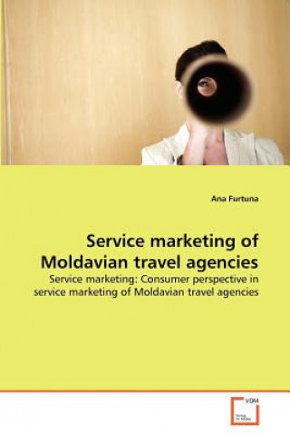 Kniha Service marketing of Moldavian travel agencies Ana Furtuna