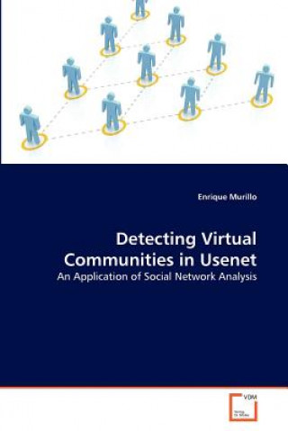 Kniha Detecting Virtual Communities in Usenet Enrique Murillo