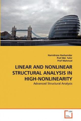 Kniha Linear and Nonlinear Structural Analysis in High-Nonlinearity Hamidreza Hashamdar