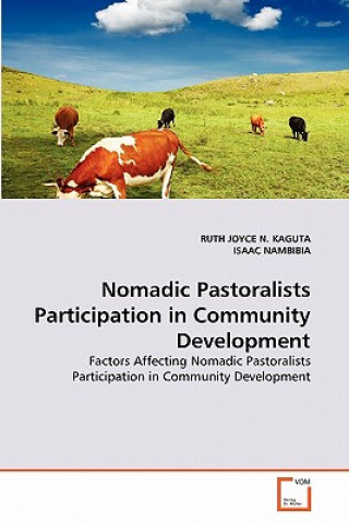 Książka Nomadic Pastoralists Participation in Community Development Ruth Joyce N. Kaguta