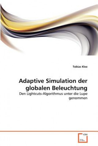 Livre Adaptive Simulation der globalen Beleuchtung Tobias Klee