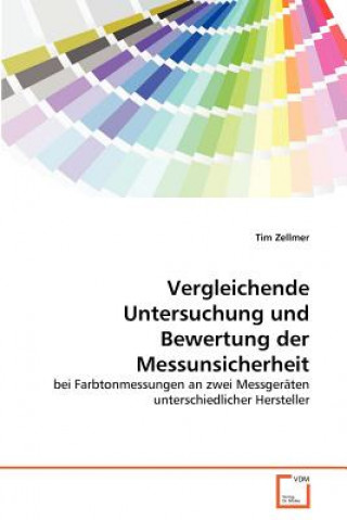 Könyv Vergleichende Untersuchung und Bewertung der Messunsicherheit Tim Zellmer