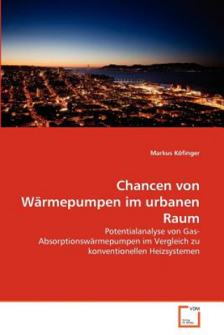 Kniha Chancen von Warmepumpen im urbanen Raum Markus Köfinger