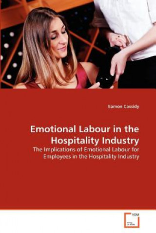 Kniha Emotional Labour in the Hospitality Industry Eamon Cassidy