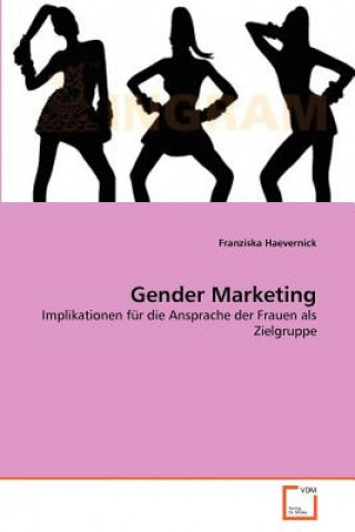 Könyv Gender Marketing Franziska Haevernick