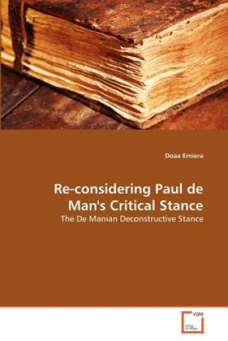 Book Re-considering Paul de Man's Critical Stance Doaa Emiera