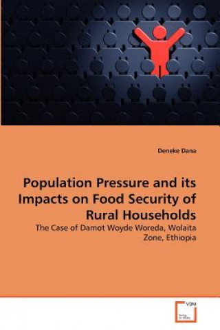 Kniha Population Pressure and its Impacts on Food Security of Rural Households Deneke Dana