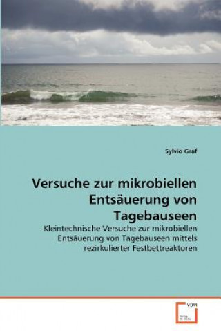 Buch Versuche zur mikrobiellen Entsauerung von Tagebauseen Sylvio Graf