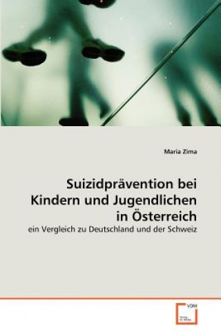 Kniha Suizidpravention bei Kindern und Jugendlichen in OEsterreich Maria Zima