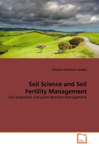 Kniha Soil Science and Soil Fertility Management Tessema Genanew Jember