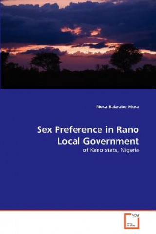 Kniha Sex Preference in Rano Local Government Musa Balarabe Musa