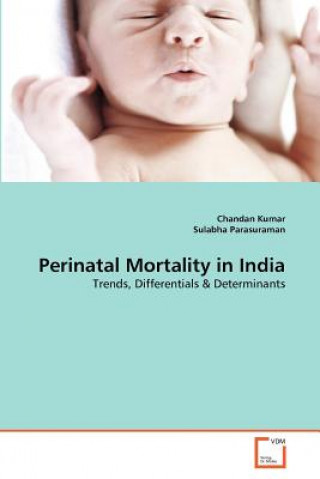Carte Perinatal Mortality in India Chandan Kumar