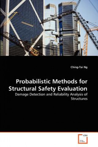 Книга Probabilistic Methods for Structural Safety Evaluation Ching-Tai Ng