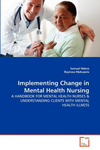 Carte Implementing Change in Mental Health Nursing Samuel Ndoro