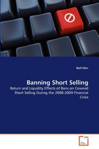 Kniha Banning Short Selling Rolf Dürr